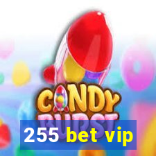 255 bet vip